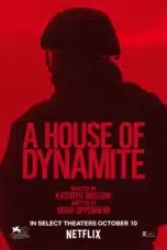 A House of Dynamite (2025) ยุทธศาสตร์ อำนาจ ล้างโลก A House Of Dynamite (2025) ยุทธศาสตร์ อำนาจ ล้างโลก